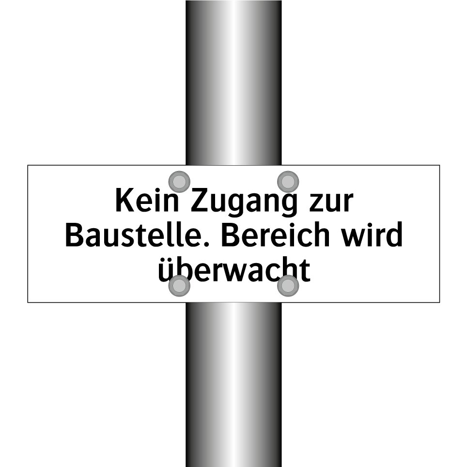 Kein Zugang zur Baustelle. Bereich wird überwacht