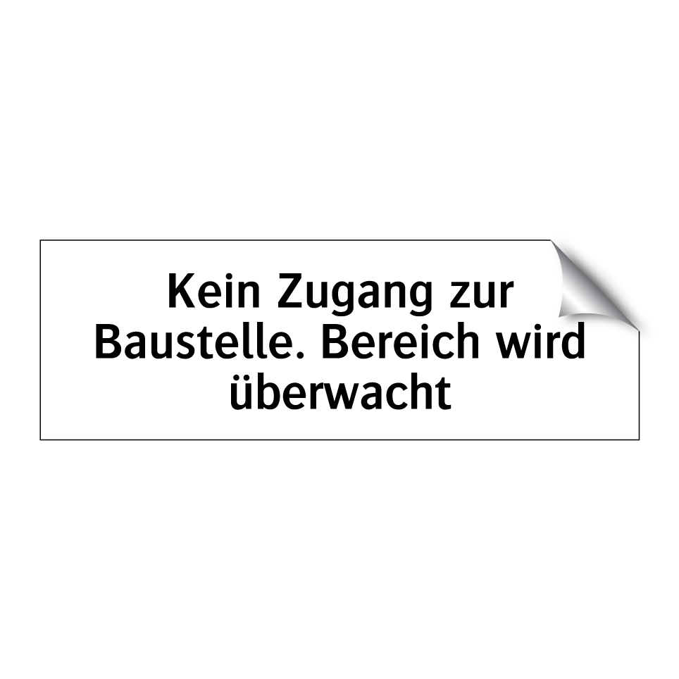 Kein Zugang zur Baustelle. Bereich wird überwacht