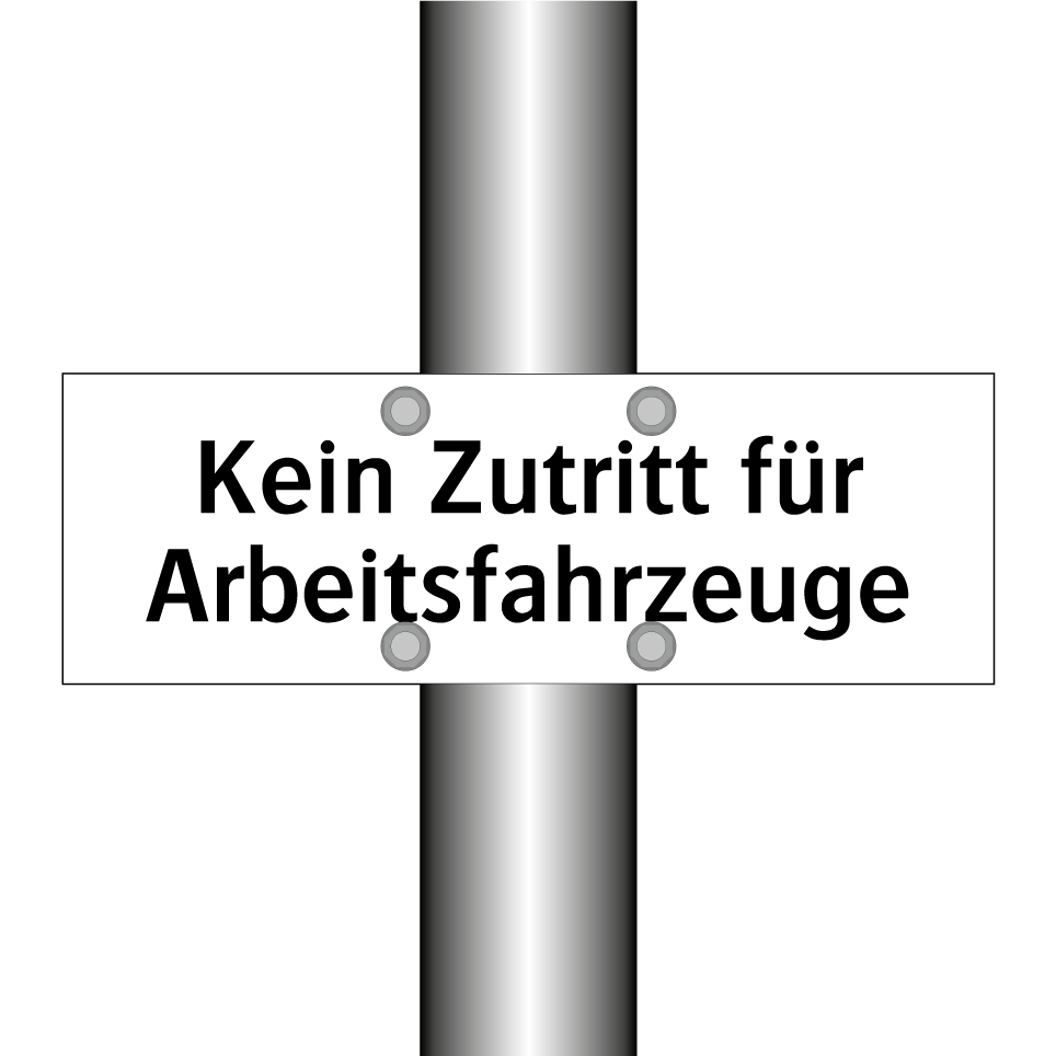 Kein Zutritt für Arbeitsfahrzeuge