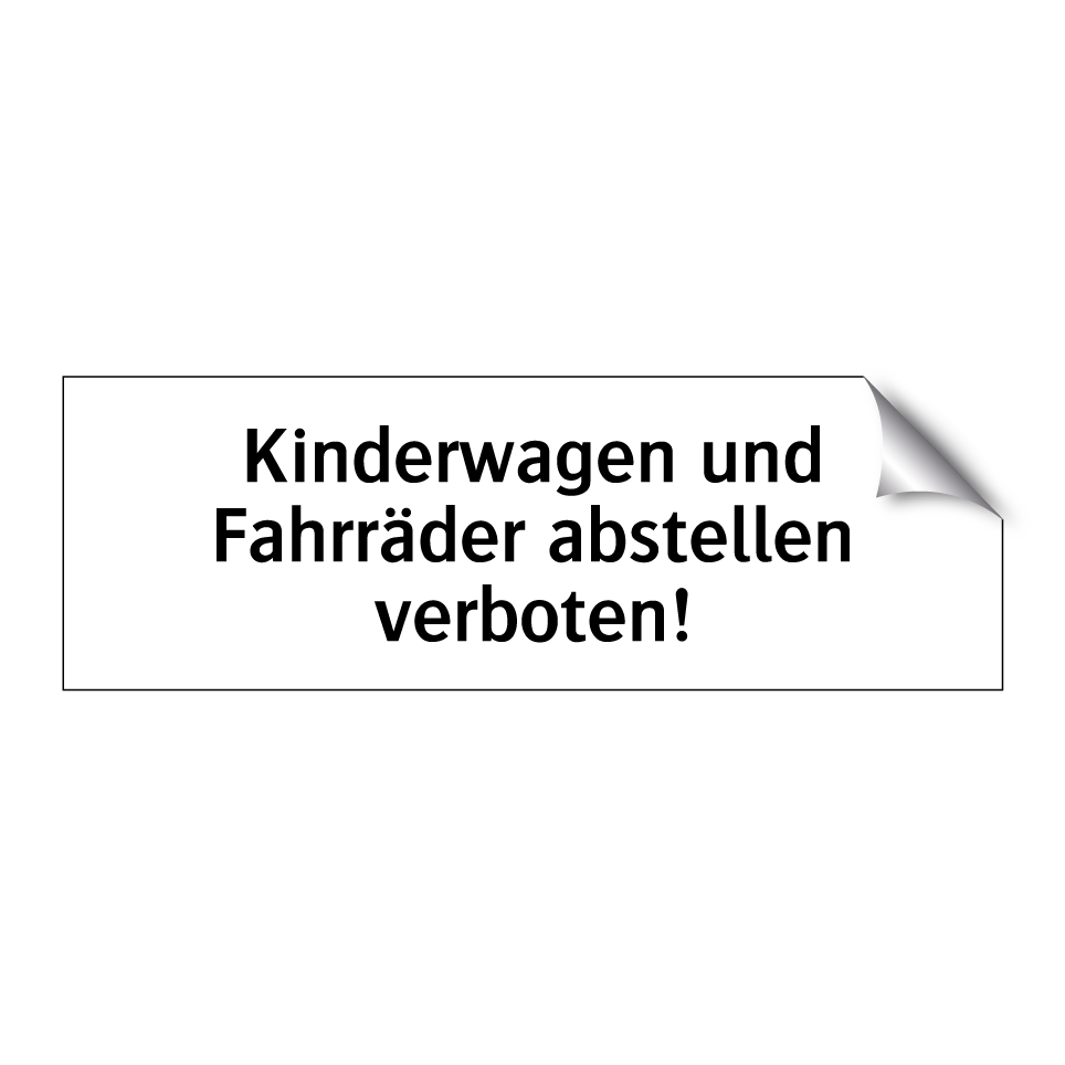 Kinderwagen und Fahrräder abstellen verboten!