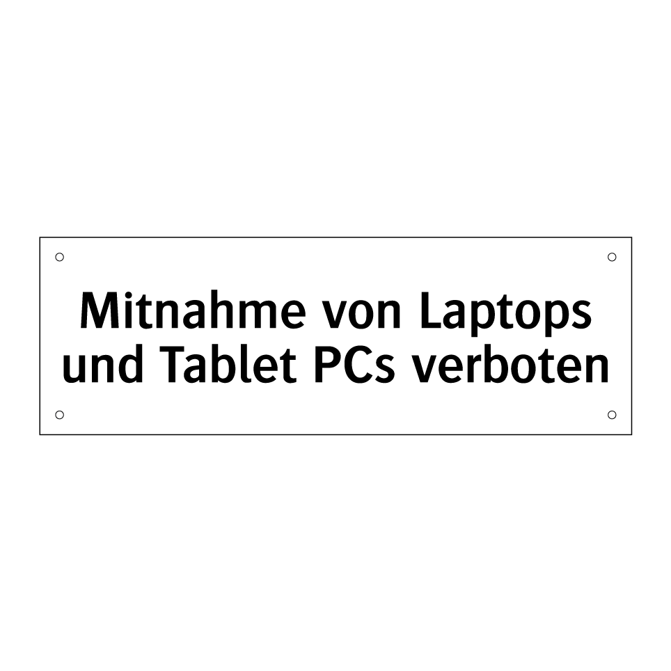 Mitnahme von Laptops und Tablet PCs verboten