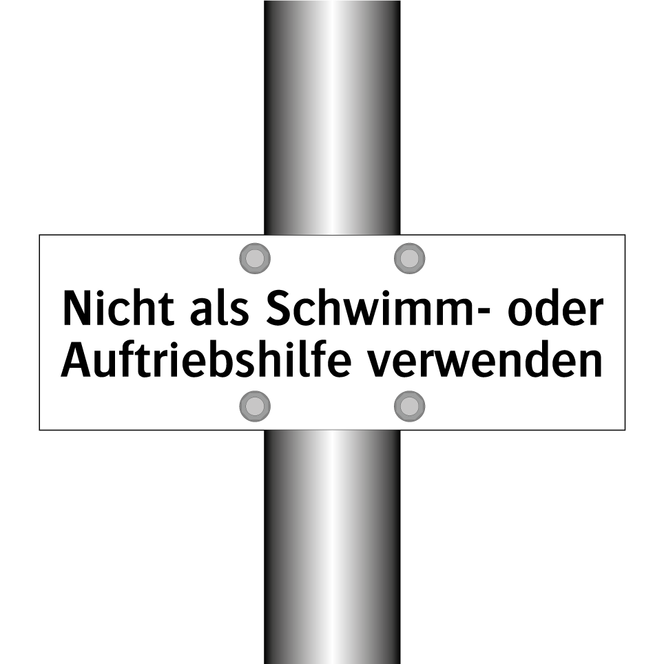 Nicht als Schwimm- oder Auftriebshilfe verwenden