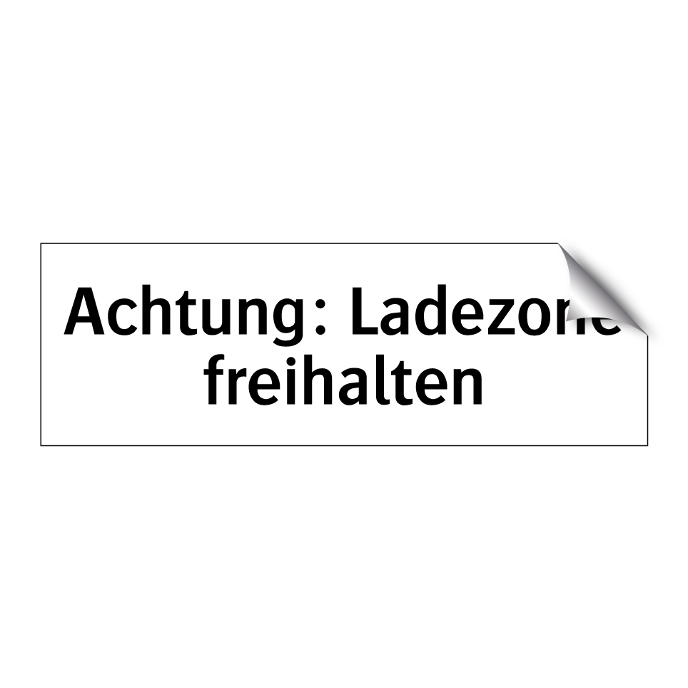 Achtung: Ladezone freihalten