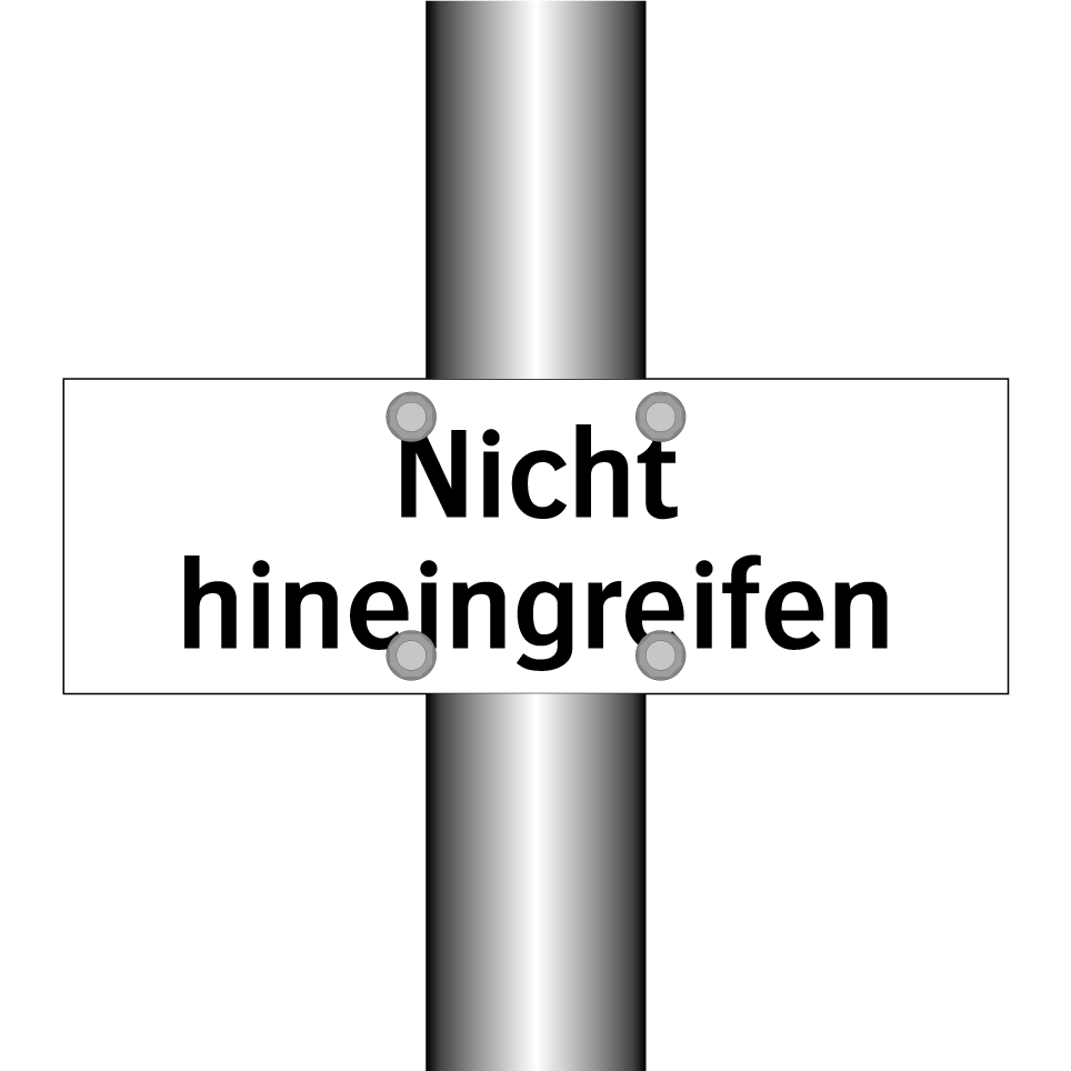Nicht hineingreifen