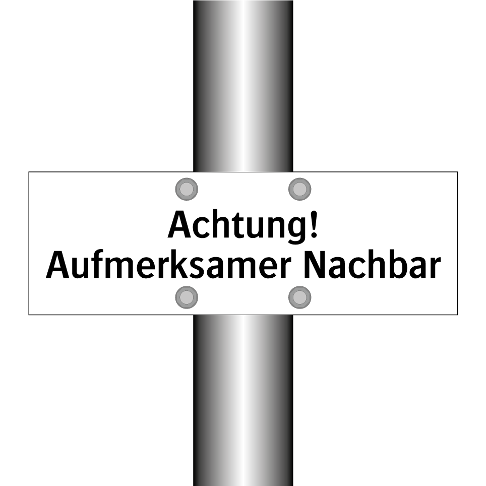Achtung! Aufmerksamer Nachbar