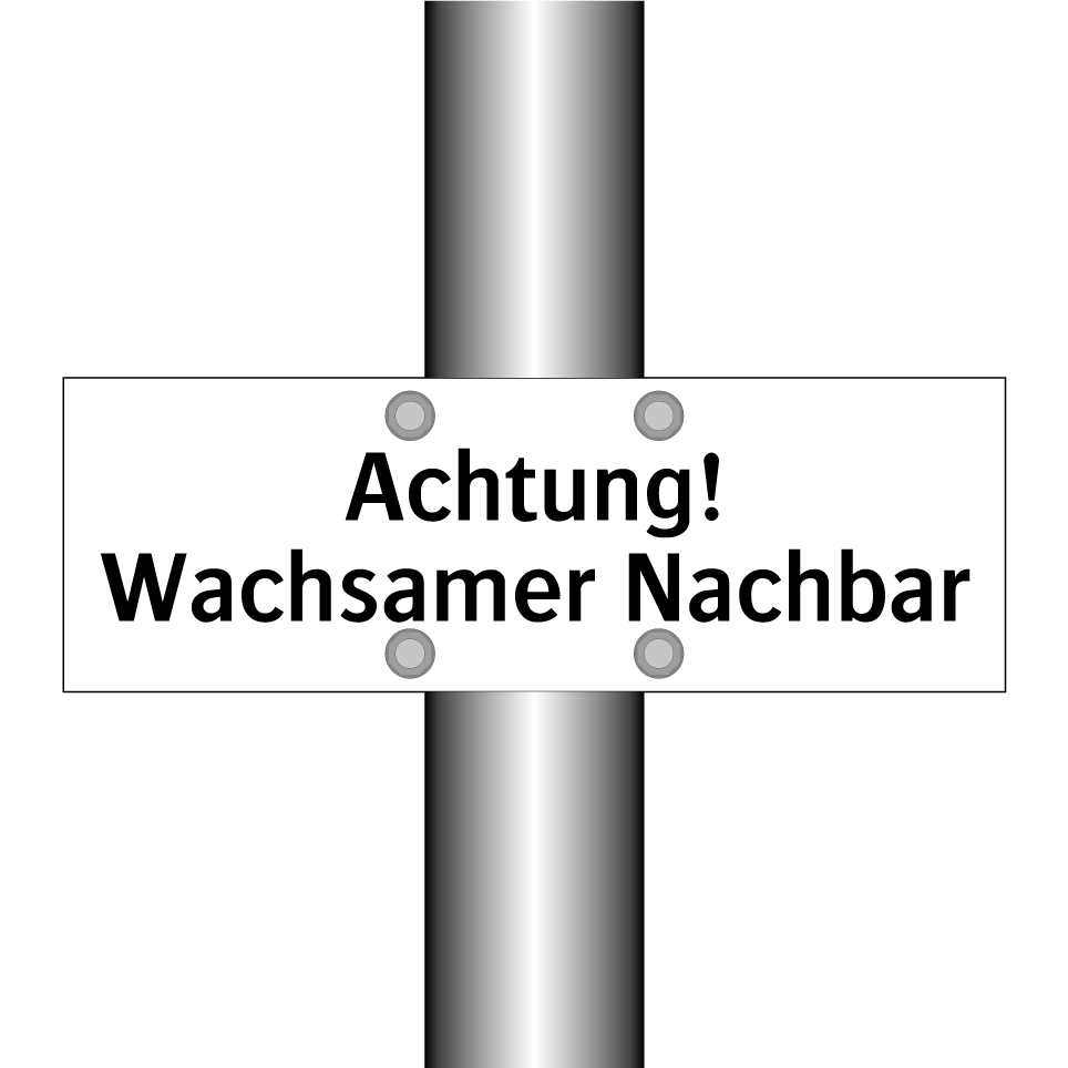 Achtung! Wachsamer Nachbar