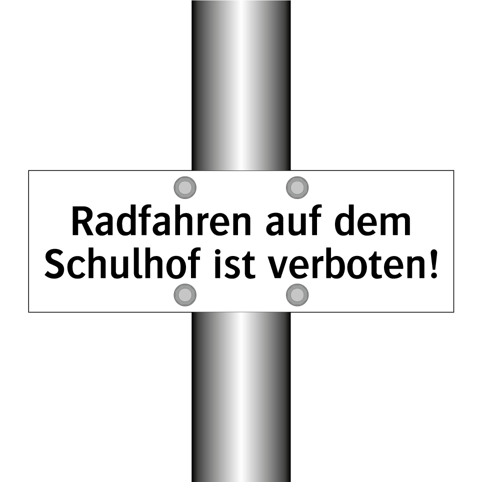 Radfahren auf dem Schulhof ist verboten!