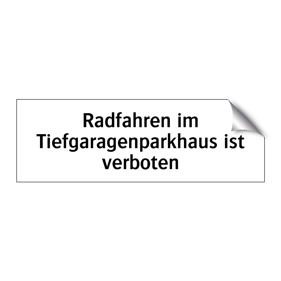 Radfahren im Tiefgaragenparkhaus ist verboten