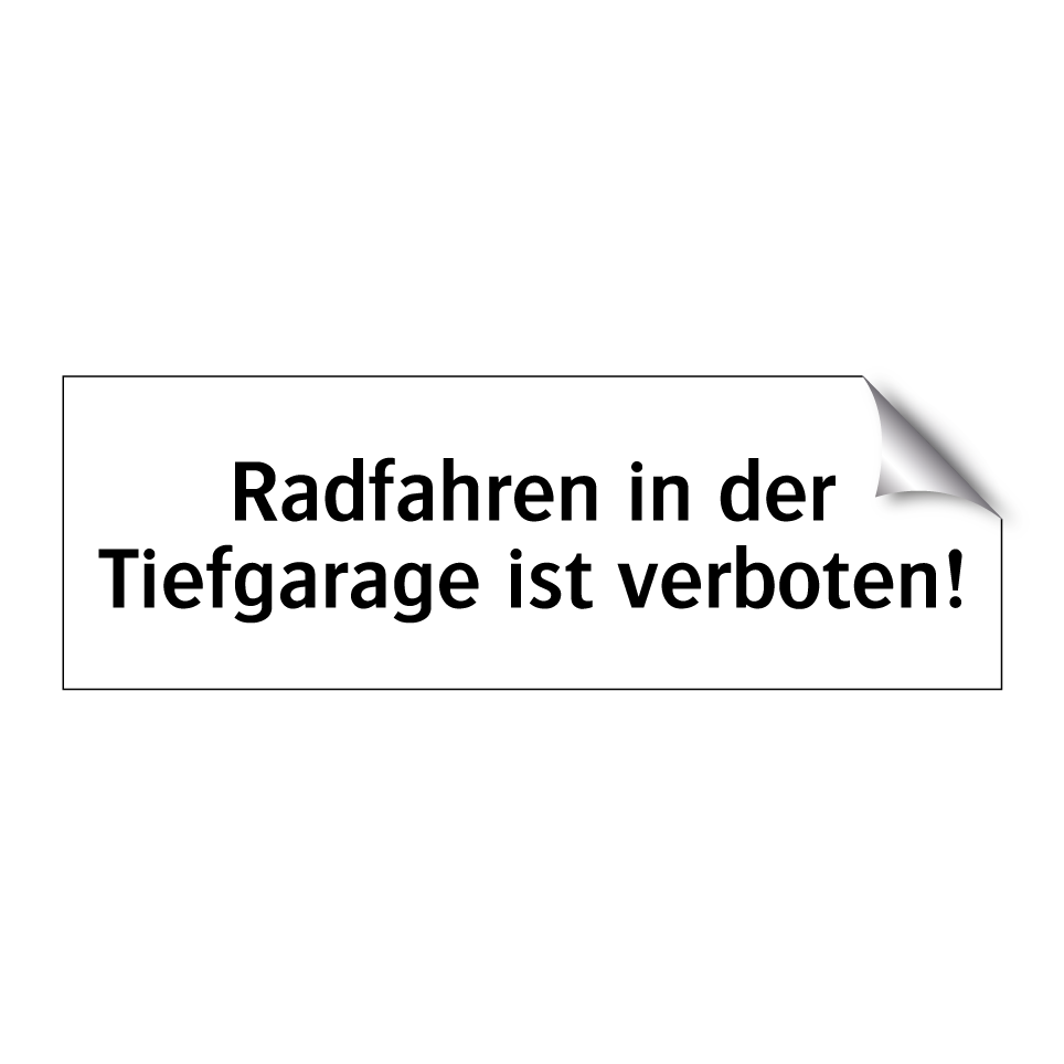 Radfahren in der Tiefgarage ist verboten!