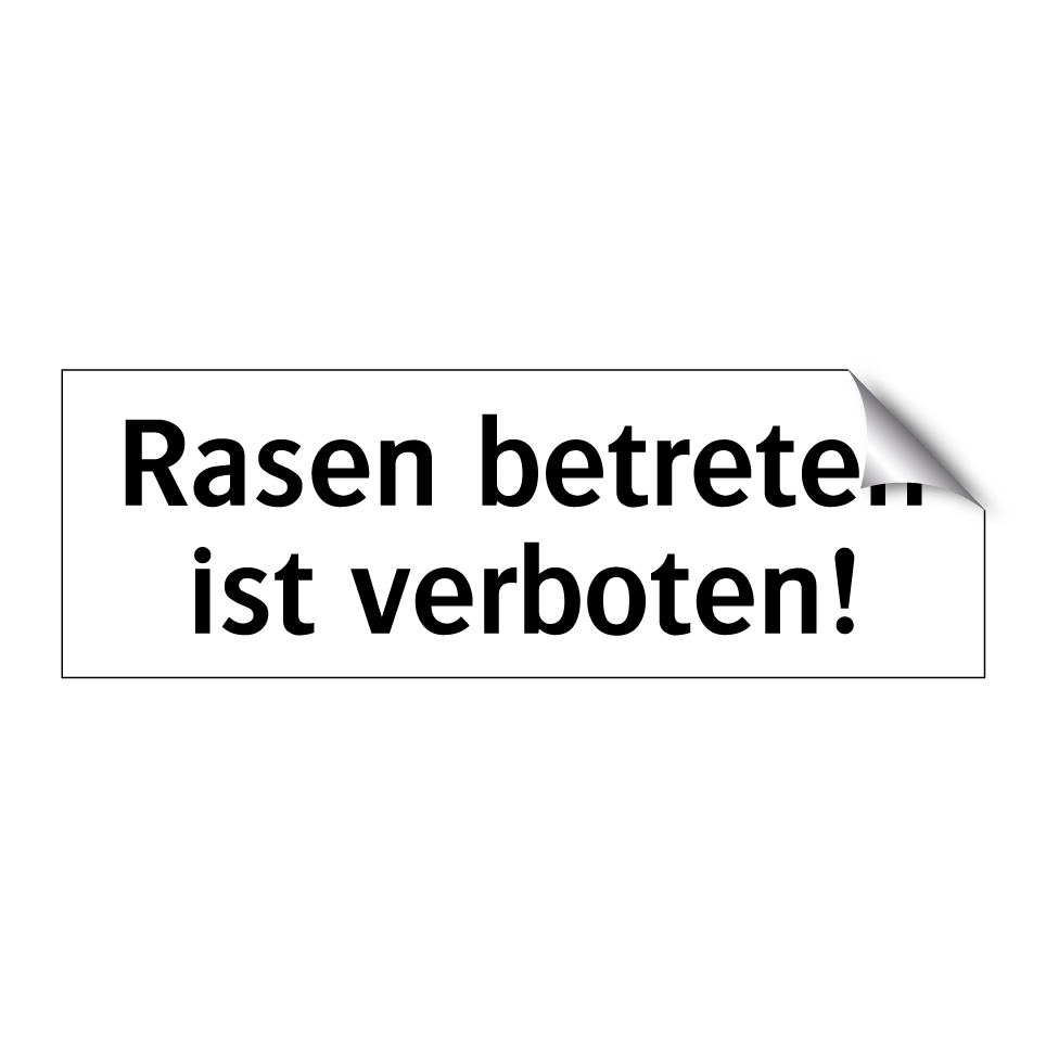 Rasen betreten ist verboten!