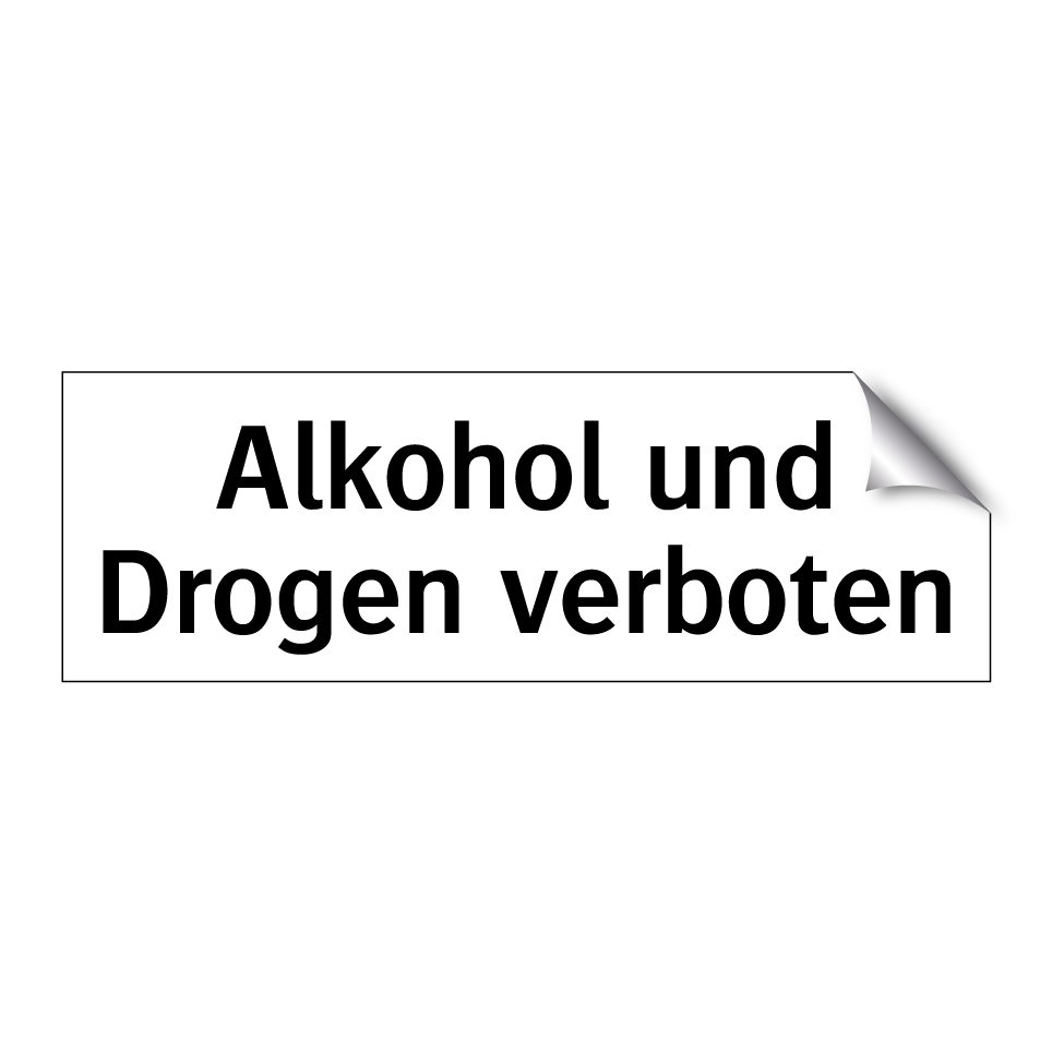Alkohol und Drogen verboten