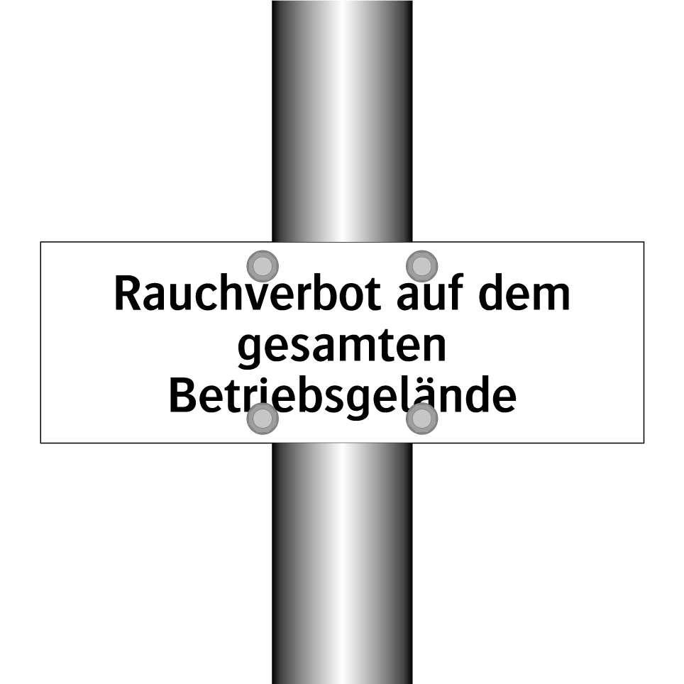 Rauchverbot auf dem gesamten Betriebsgelände