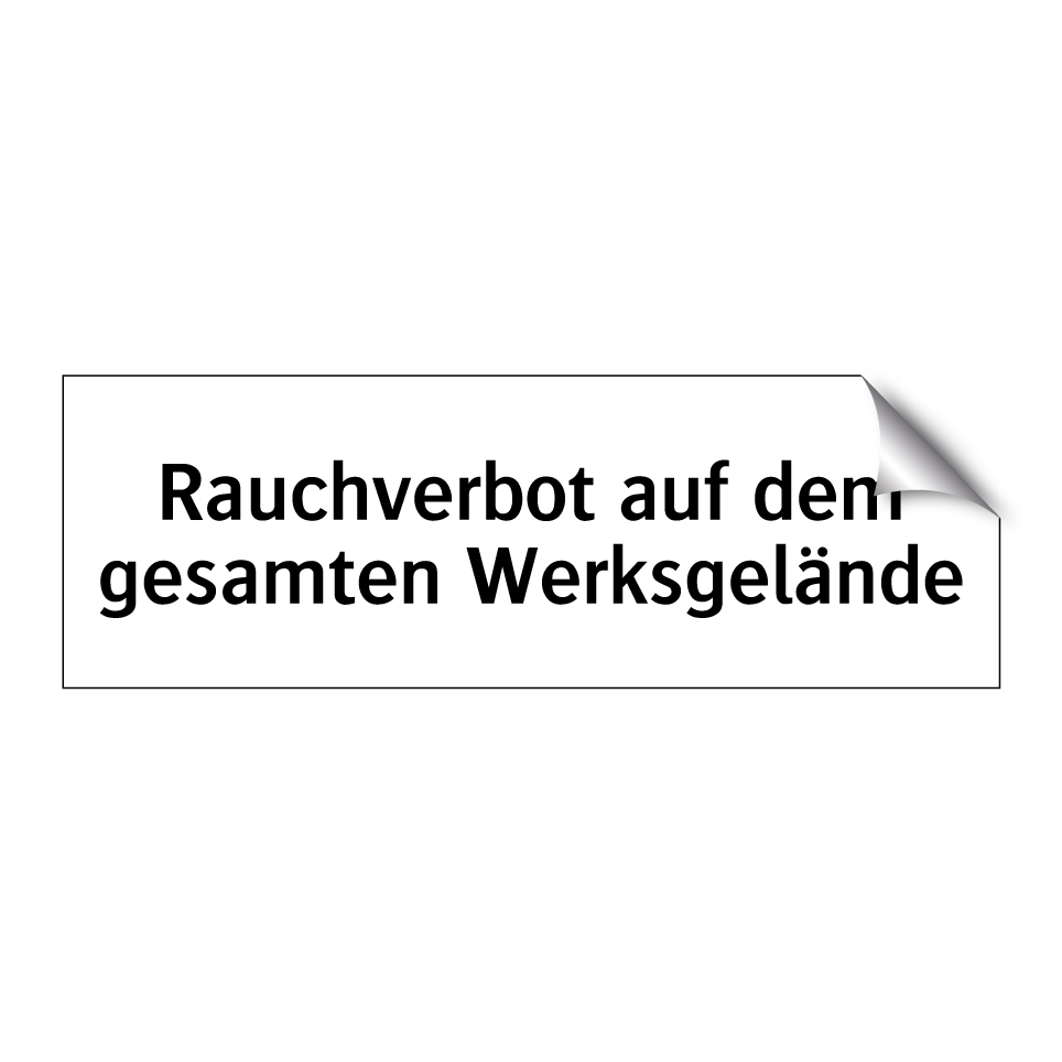 Rauchverbot auf dem gesamten Werksgelände