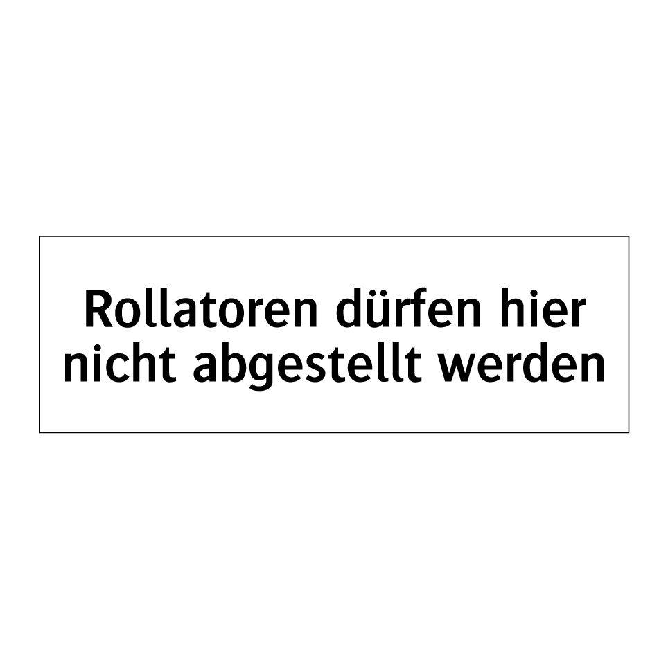 Rollatoren dürfen hier nicht abgestellt werden