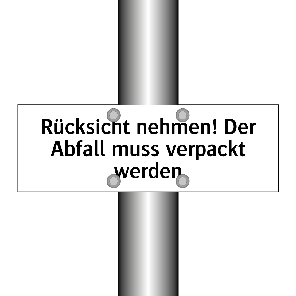 Rücksicht nehmen! Der Abfall muss verpackt werden