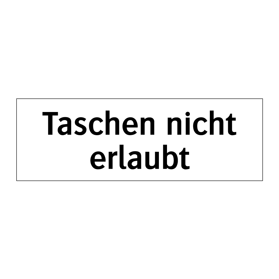 Taschen nicht erlaubt