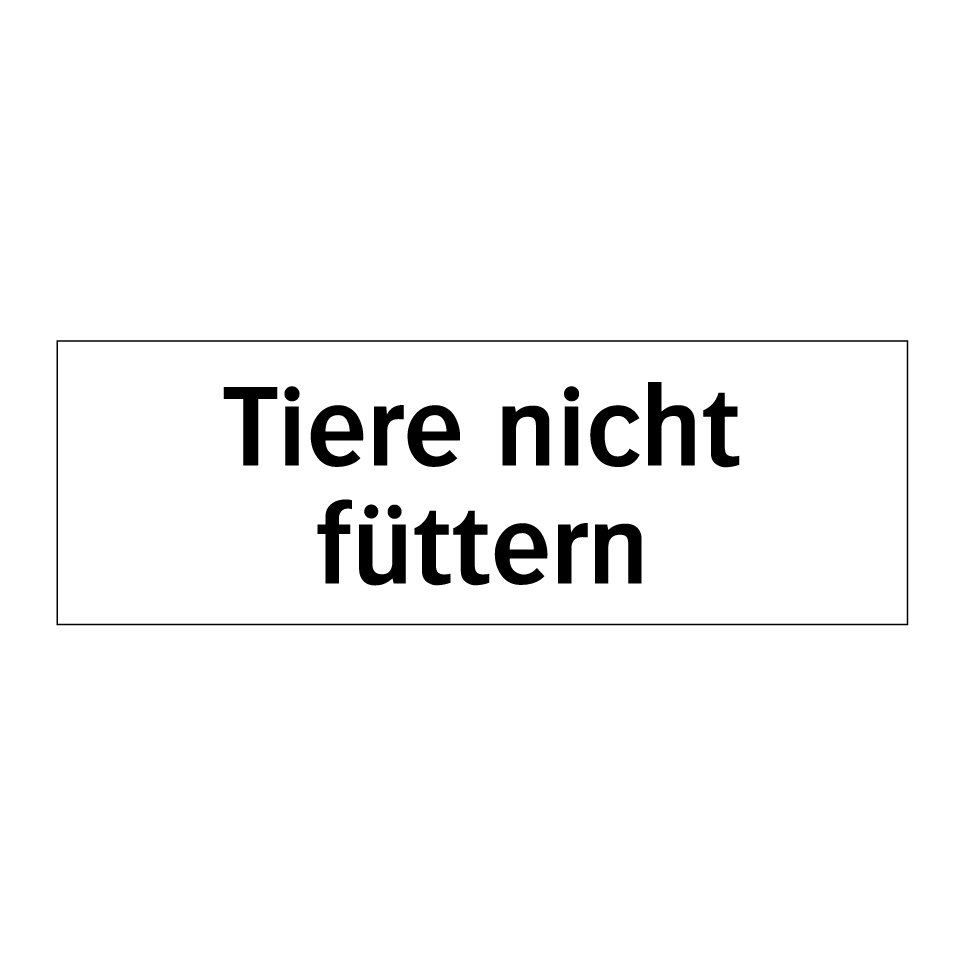 Tiere nicht füttern