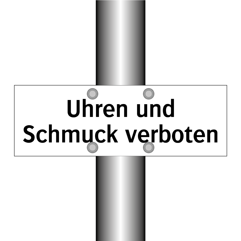Uhren und Schmuck verboten
