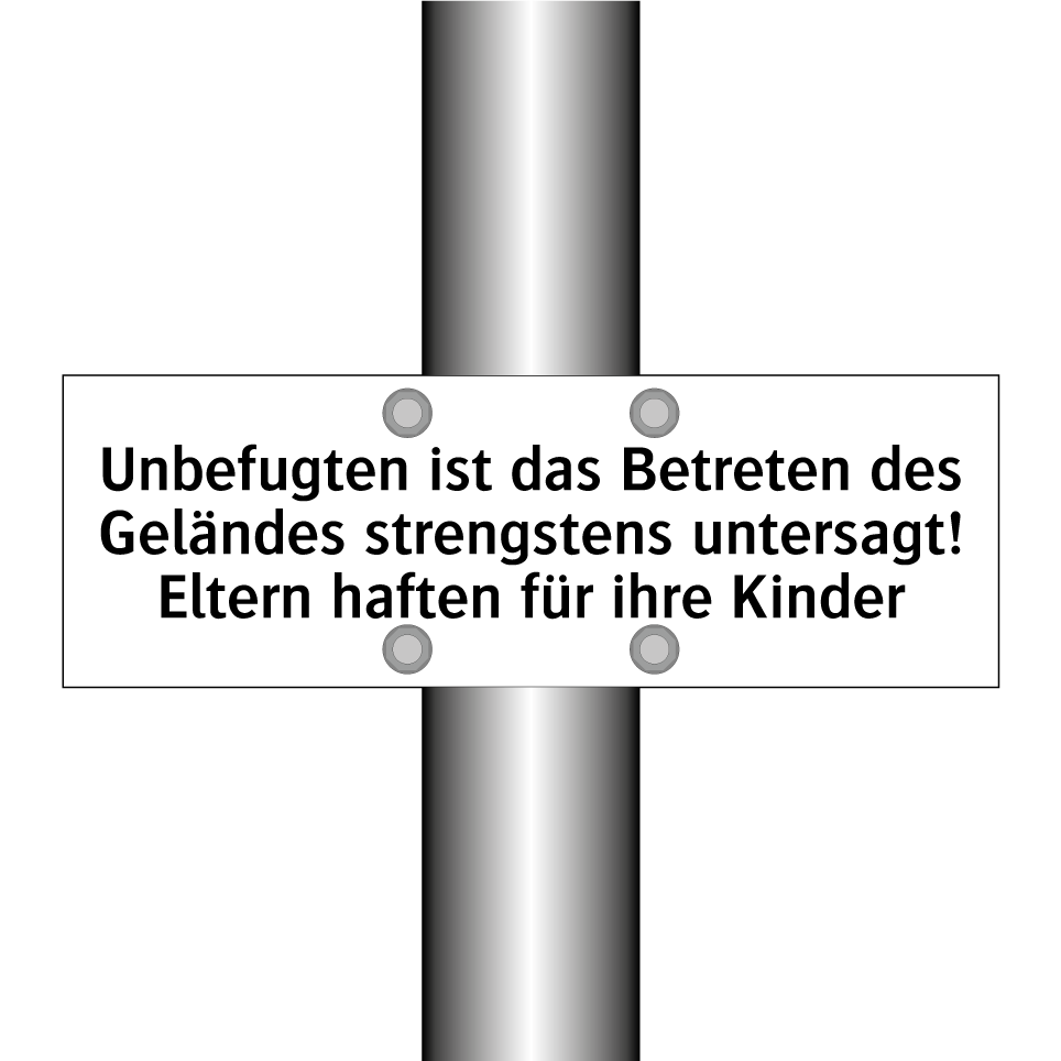 Unbefugten ist das Betreten des Geländes strengstens untersagt! Eltern haften für ihre Kinder