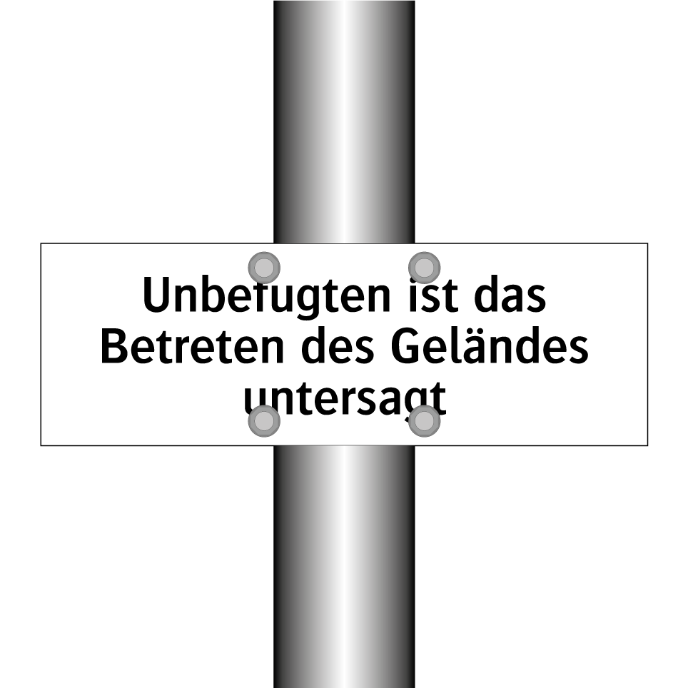Unbefugten ist das Betreten des Geländes untersagt