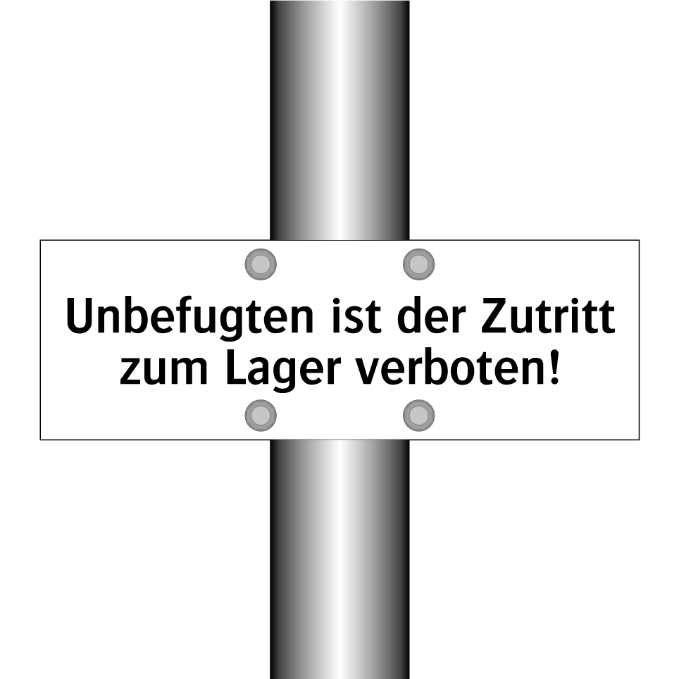 Unbefugten ist der Zutritt zum Lager verboten!