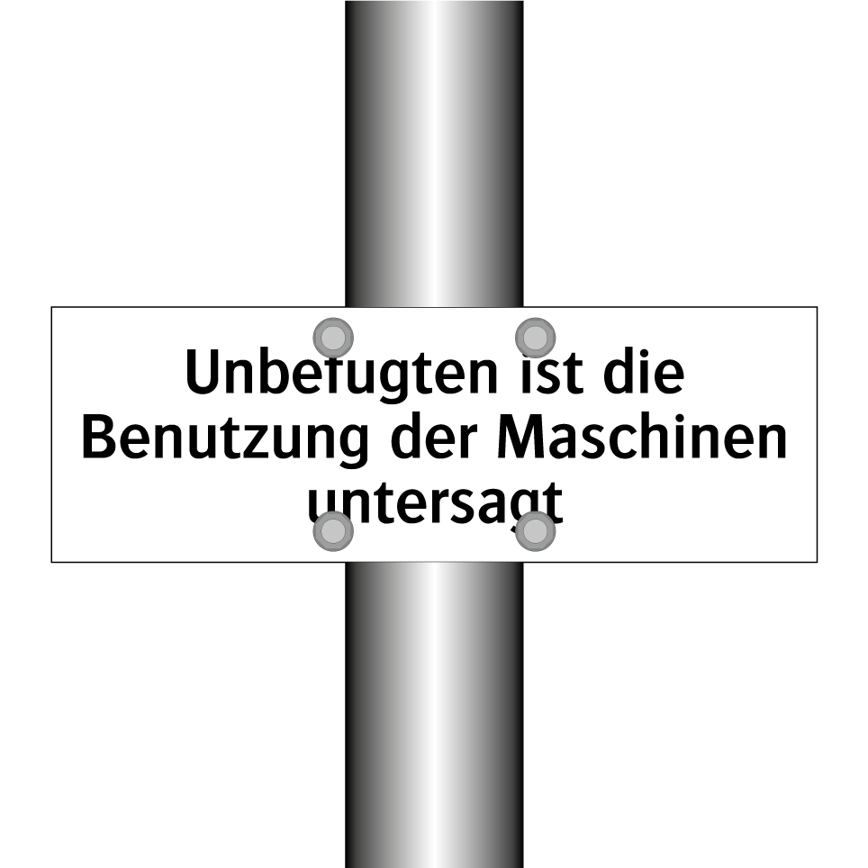 Unbefugten ist die Benutzung der Maschinen untersagt