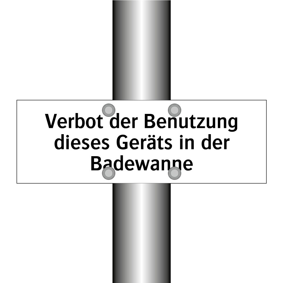 Verbot der Benutzung dieses Geräts in der Badewanne