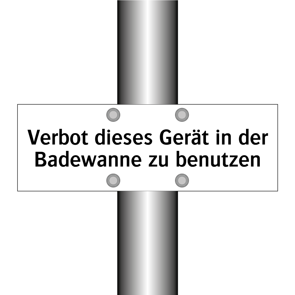 Verbot dieses Gerät in der Badewanne zu benutzen