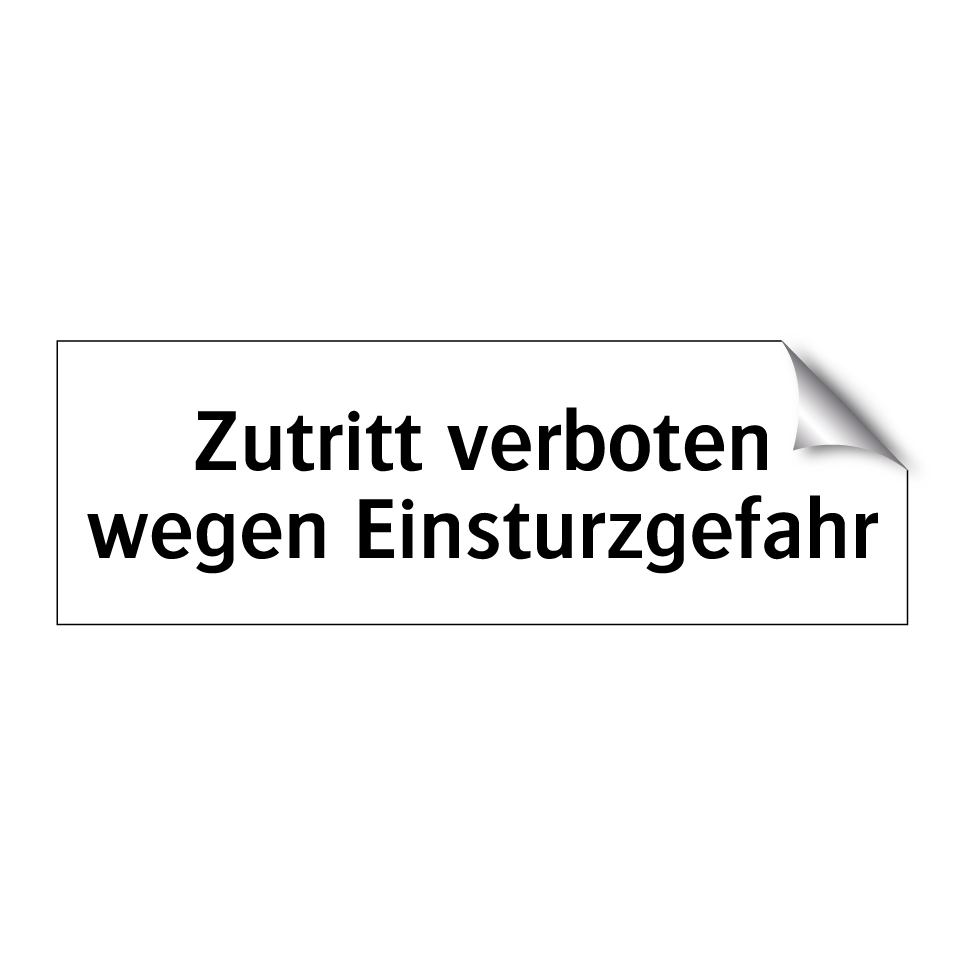 Zutritt verboten wegen Einsturzgefahr