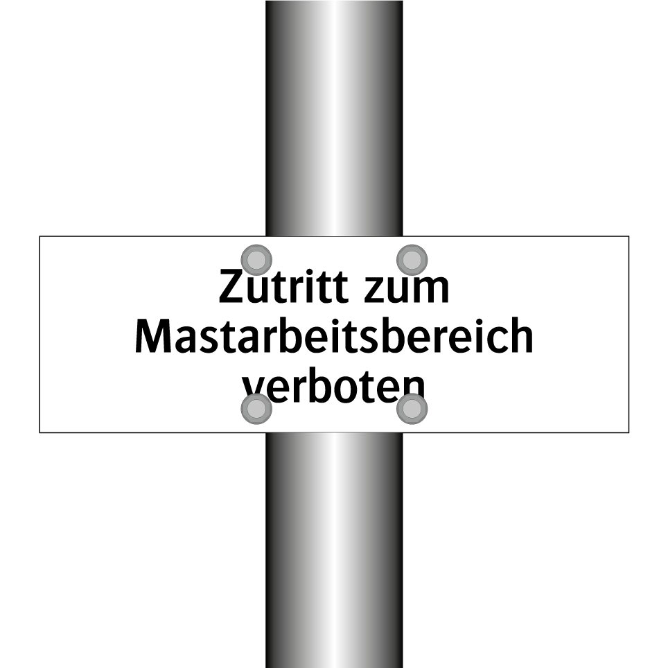 Zutritt zum Mastarbeitsbereich verboten