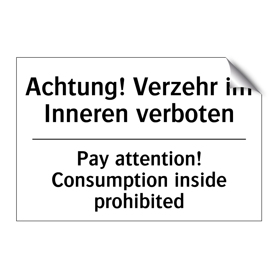 Achtung! Verzehr im Inneren verboten/.../ - Pay attention! Consumption inside /.../