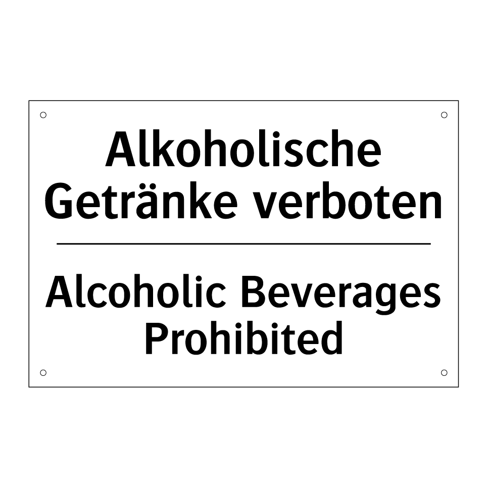 Alkoholische Getränke verboten - Alcoholic Beverages Prohibited