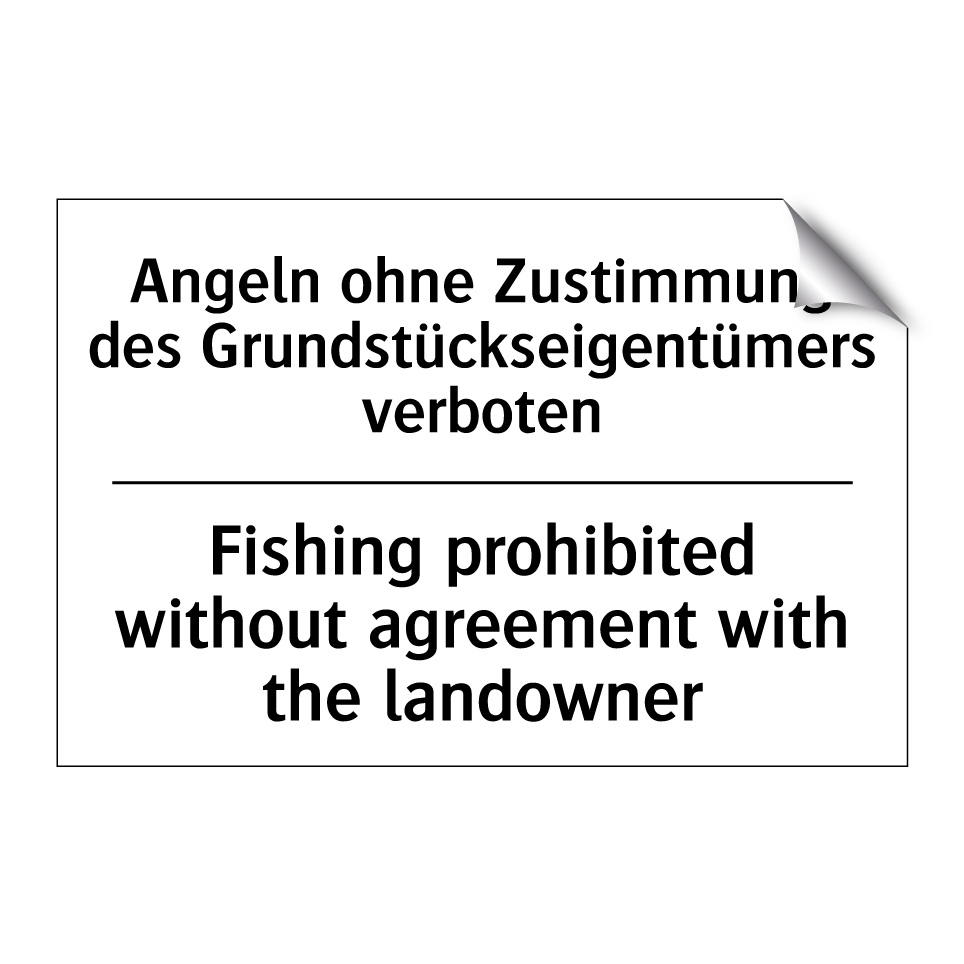 Angeln ohne Zustimmung des Grundstückseigentümers /.../ - Fishing prohibited without agreement /.../
