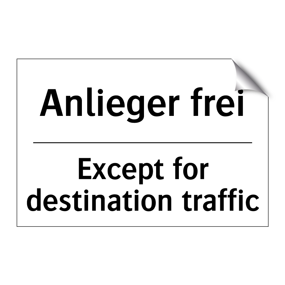 Anlieger frei - Except for destination traffic