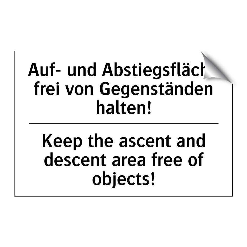 Auf- und Abstiegsfläche frei von /.../ - Keep the ascent and descent area /.../