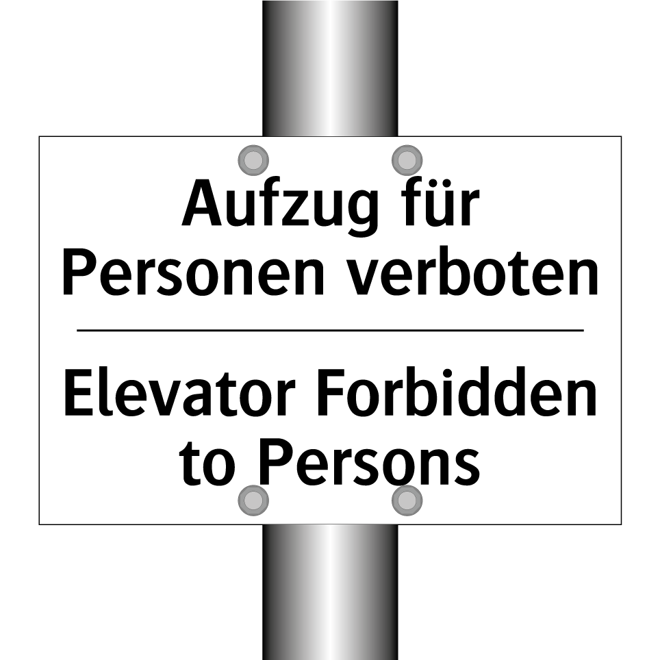 Aufzug für Personen verboten - Elevator Forbidden to Persons