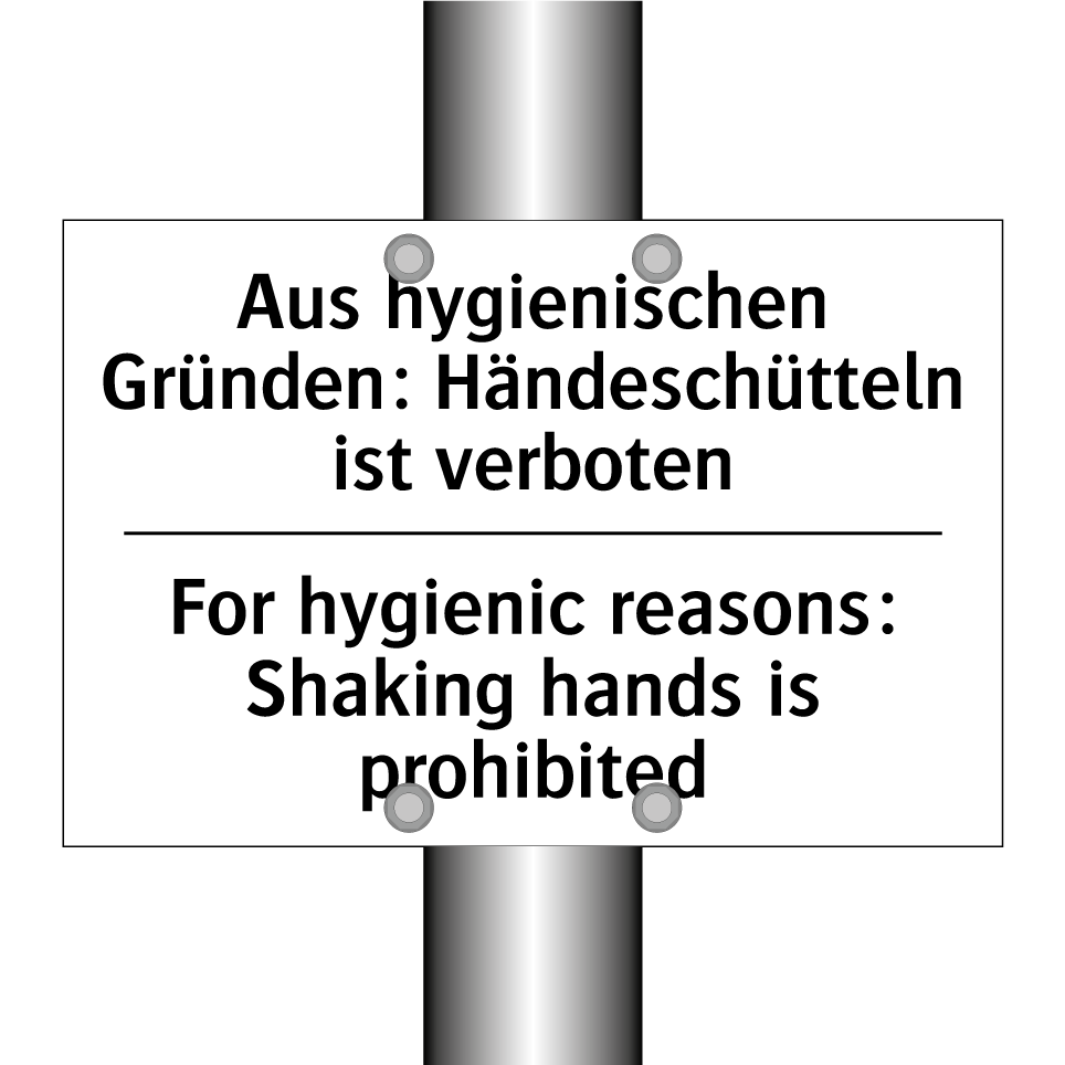 Aus hygienischen Gründen: Händeschütteln /.../ - For hygienic reasons: Shaking /.../