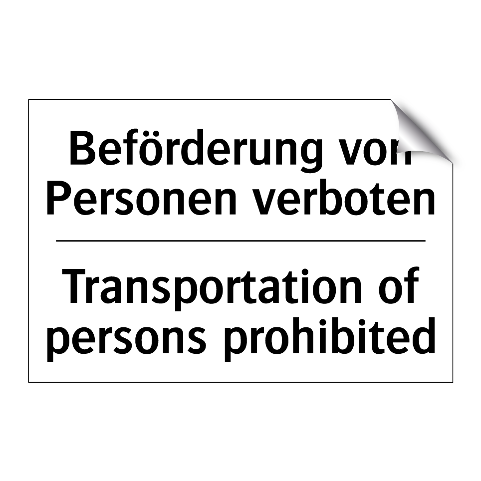 Beförderung von Personen verboten/.../ - Transportation of persons prohibited/.../