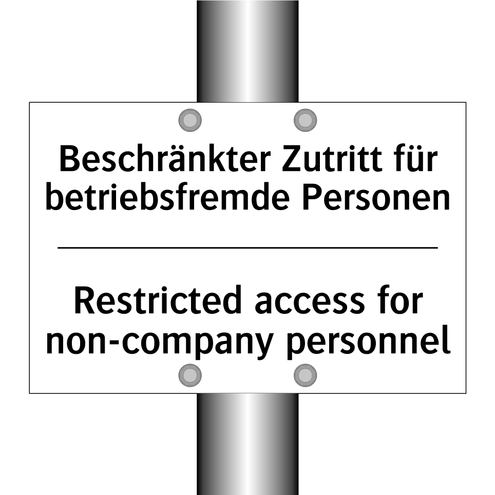 Beschränkter Zutritt für betriebsfremde /.../ - Restricted access for non-company /.../