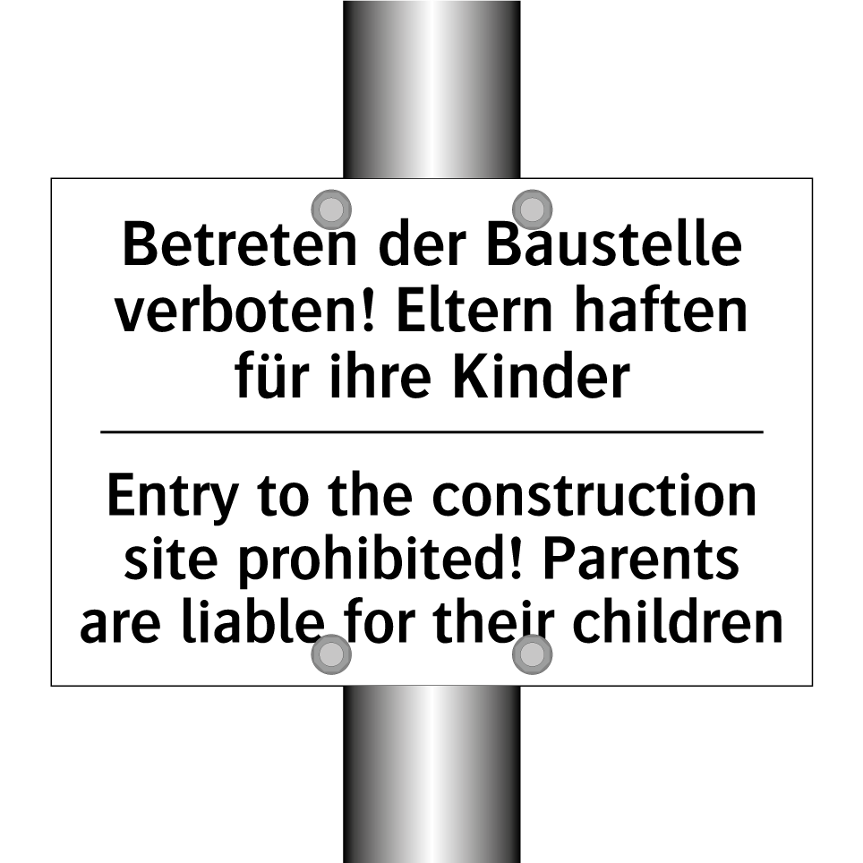Betreten der Baustelle verboten! /.../ - Entry to the construction site /.../