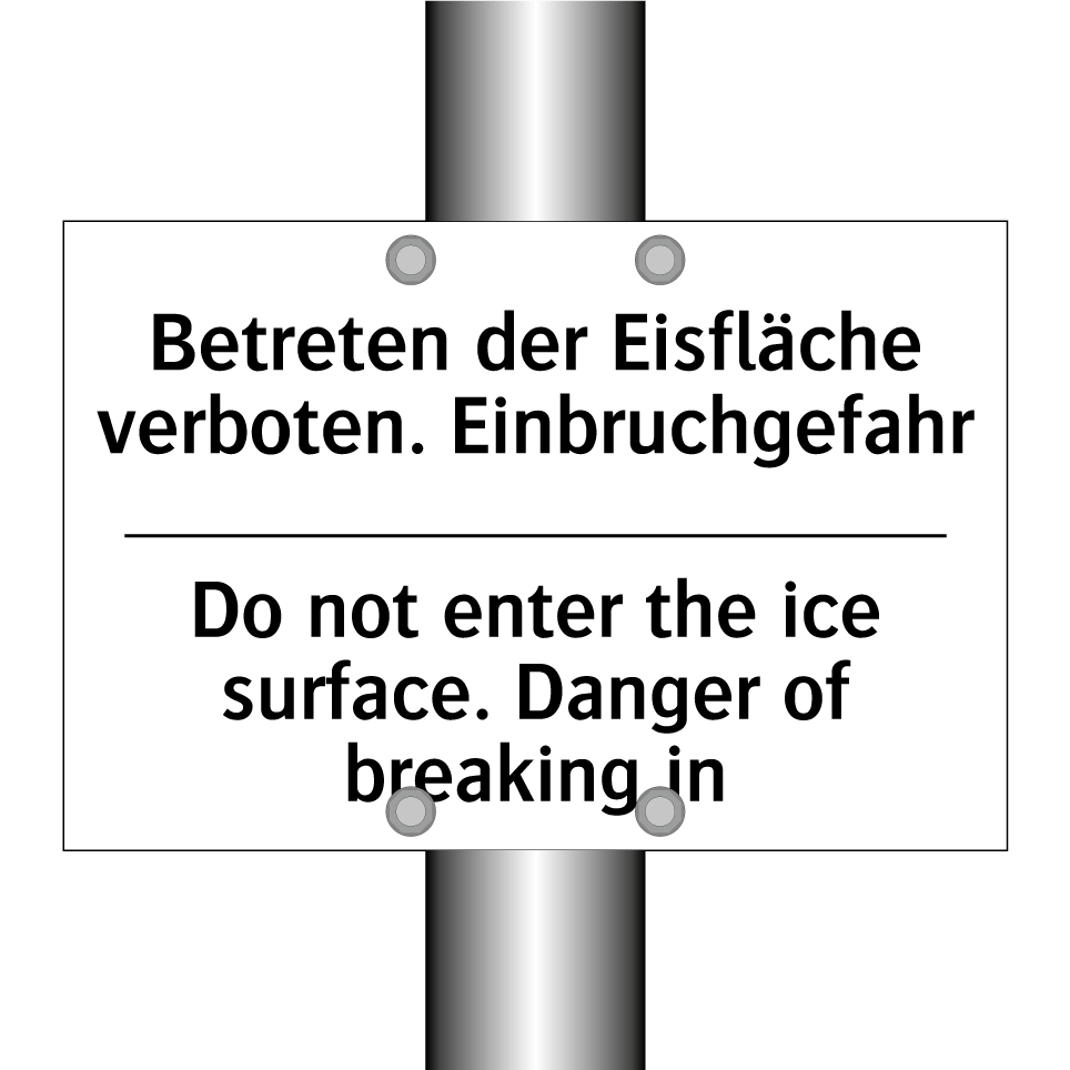 Betreten der Eisfläche verboten. /.../ - Do not enter the ice surface. /.../