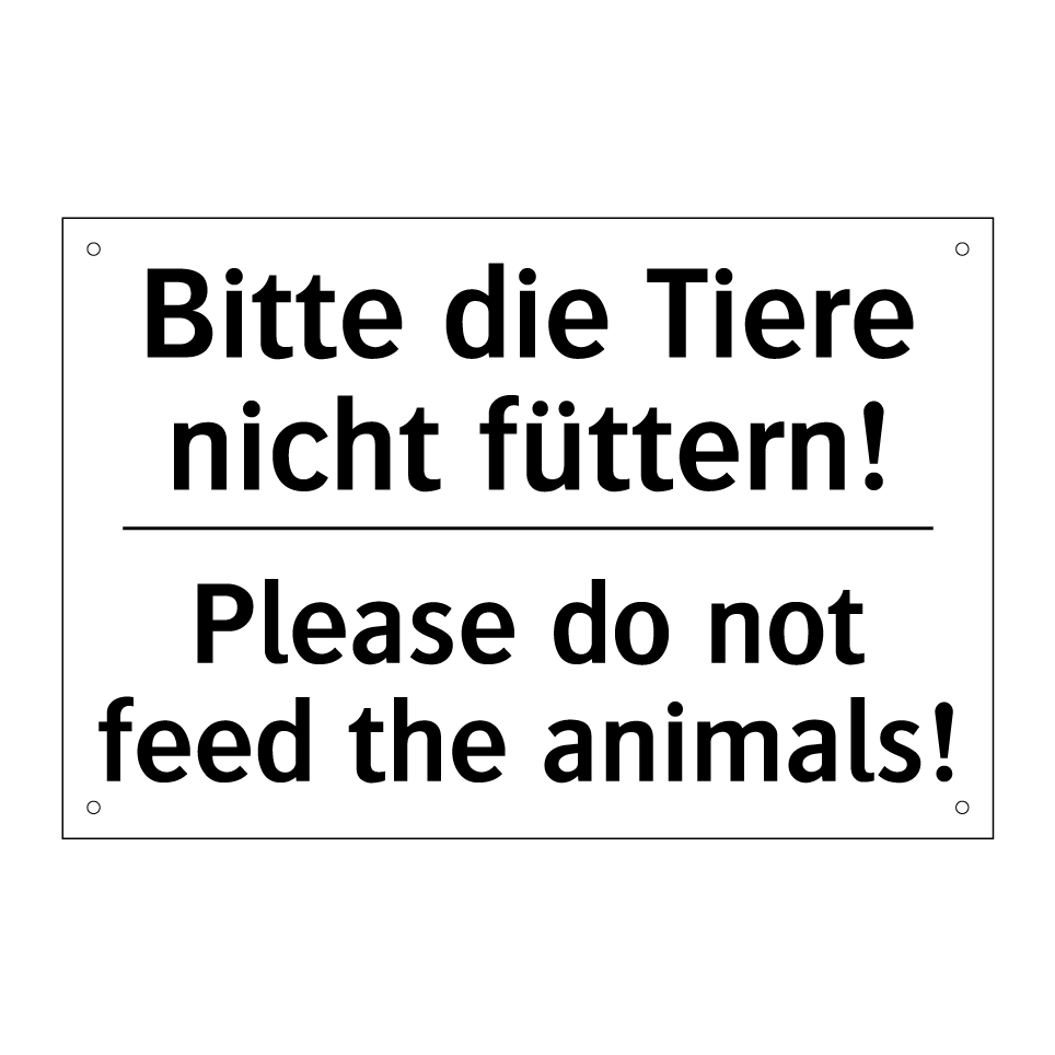 Bitte die Tiere nicht füttern! - Please do not feed the animals!/.../