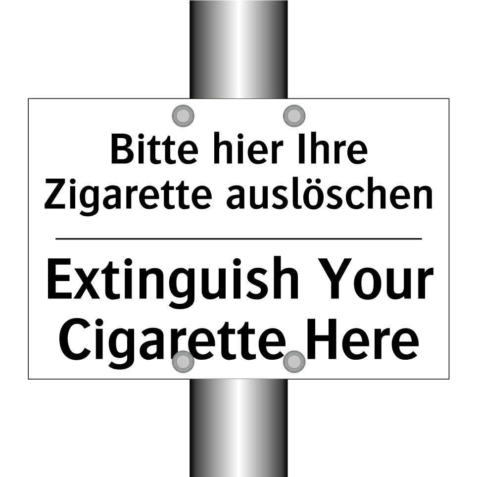 Bitte hier Ihre Zigarette auslöschen/.../ - Extinguish Your Cigarette Here