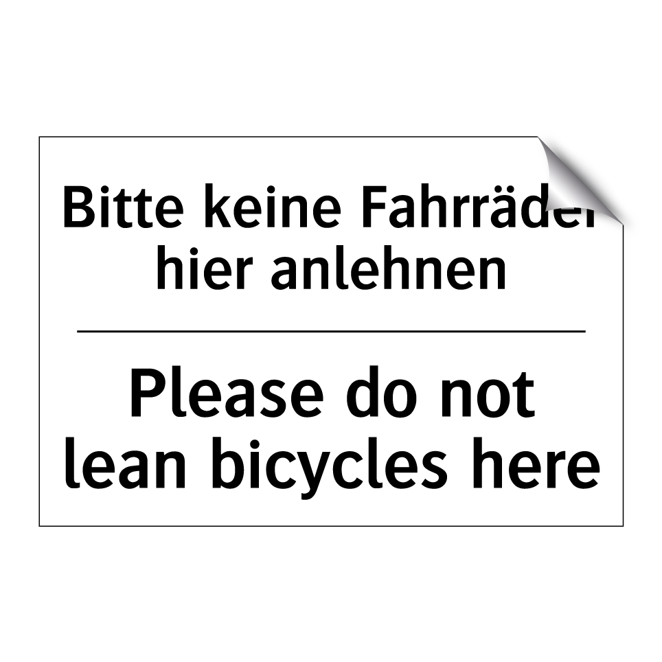 Bitte keine Fahrräder hier anlehnen/.../ - Please do not lean bicycles here/.../