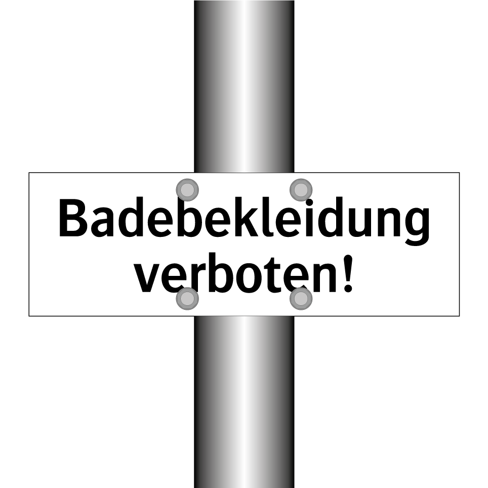 Badebekleidung verboten!