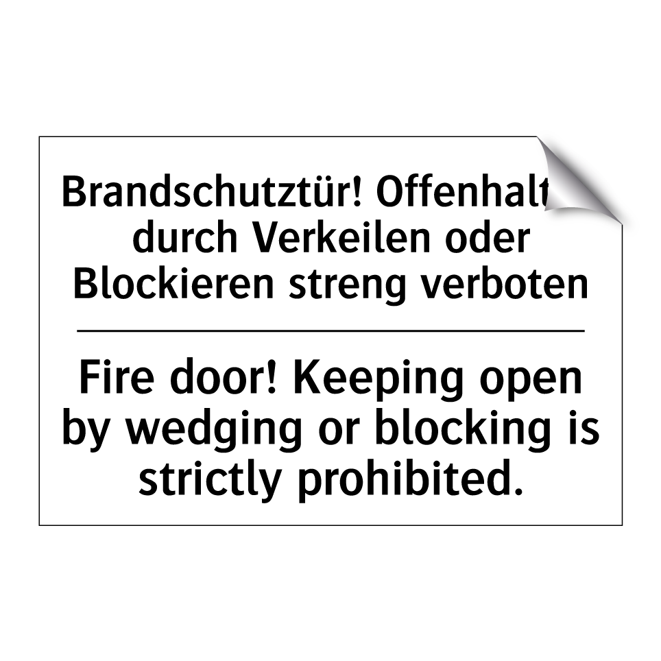 Brandschutztür! Offenhalten durch /.../ - Fire door! Keeping open by wedging /.../