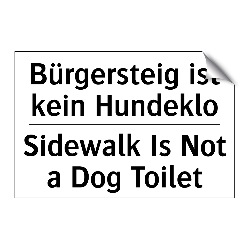 Bürgersteig ist kein Hundeklo - Sidewalk Is Not a Dog Toilet