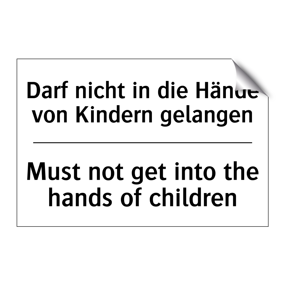 Darf nicht in die Hände von Kindern /.../ - Must not get into the hands of /.../