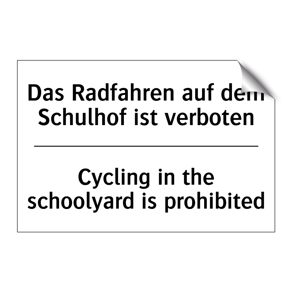 Das Radfahren auf dem Schulhof /.../ - Cycling in the schoolyard is prohibited/.../