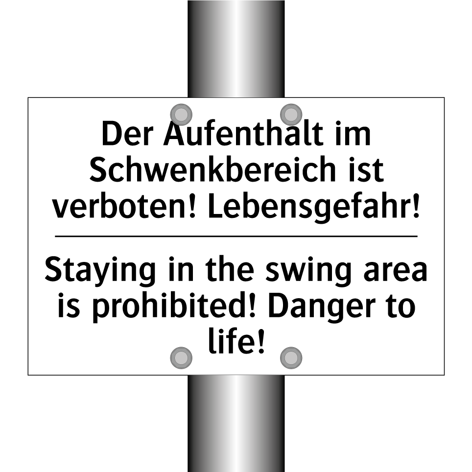 Der Aufenthalt im Schwenkbereich /.../ - Staying in the swing area is prohibited! /.../